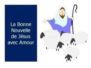 La Bonne Nouvelle de Jsus avec Amour 10