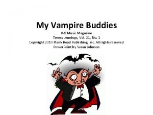 My Vampire Buddies K8 Music Magazine Teresa Jennings