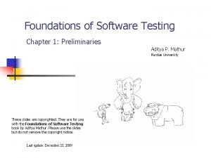 Foundations of Software Testing Chapter 1 Preliminaries Aditya