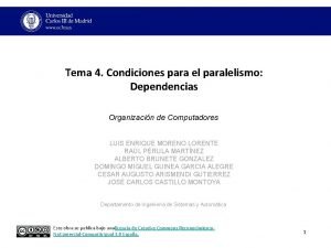 Tema 4 Condiciones para el paralelismo Dependencias Organizacin