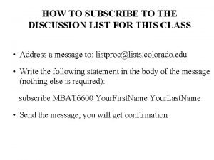 HOW TO SUBSCRIBE TO THE DISCUSSION LIST FOR