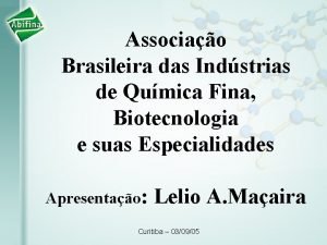 Associao Brasileira das Indstrias de Qumica Fina Biotecnologia