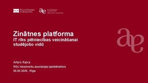 Zintnes platforma IT rks ptniecbas veicinanai studjoo vid