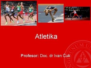 Atletika Profesor Doc dr Ivan uk Atletika Status