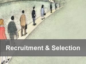 Recruitment Selection tutor 2 u The Recruitment Process