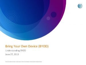 Bring Your Own Device BYOD Understanding BYOD June