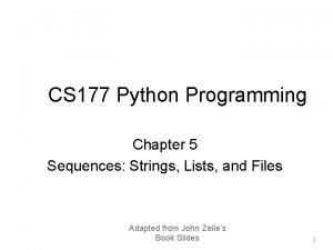 CS 177 Python Programming Chapter 5 Sequences Strings