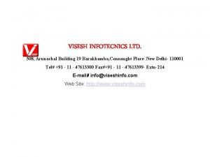 VISESH INFOTECNICS LTD 508 Arunachal Building 19 Barakhamba