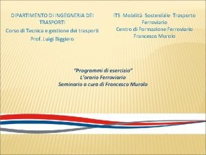 DIPARTIMENTO DI INGEGNERIA DEI TRASPORTI Corso di Tecnica