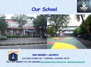 Our School SMA NEGERI 1 JAKARTA JLN BUDI