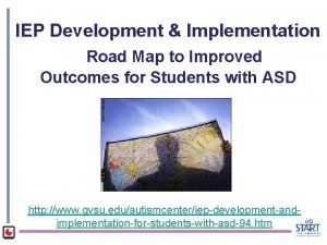 IEP Development Implementation Road Map to Improved Outcomes