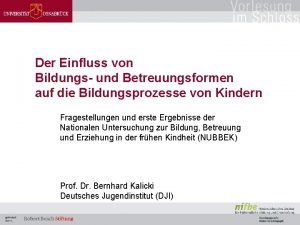 Der Einfluss von Bildungs und Betreuungsformen auf die