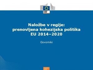 Nalobe v regije prenovljena kohezijska politika EU 2014