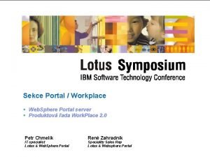 Symposium 2004 Sekce Portal Workplace Web Sphere Portal