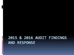 2015 2016 AUDIT FINDINGS AND RESPONSE Internal Controls