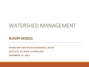 WATERSHED MANAGEMENT RUNOFF MODELS HYDROLOGY AND WATER RESOURCES