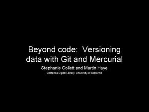 Beyond code Versioning data with Git and Mercurial