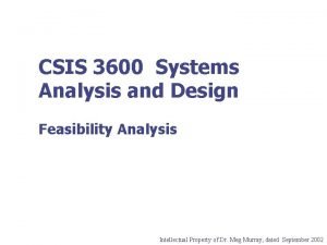CSIS 3600 Systems Analysis and Design Feasibility Analysis