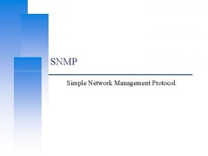 SNMP Simple Network Management Protocol Computer Center CS