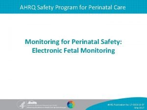 AHRQ Safety Program for Perinatal Care Monitoring for