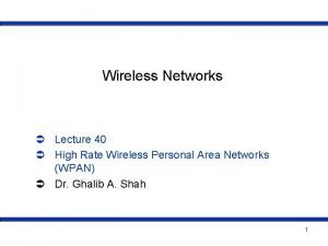 Wireless Networks Lecture 40 High Rate Wireless Personal