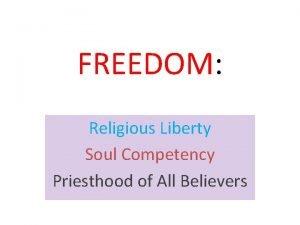 FREEDOM Religious Liberty Soul Competency Priesthood of All