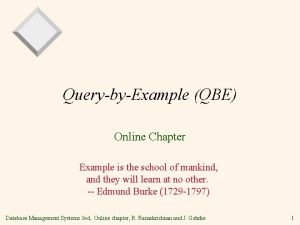 QuerybyExample QBE Online Chapter Example is the school