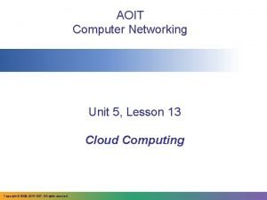 AOIT Computer Networking Unit 5 Lesson 13 Cloud