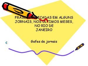 FRASES PUBLICADAS EM ALGUNS JORNAIS NOS LTIMOS MESES