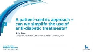 A patientcentric approach can we simplify the use