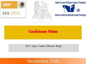 Condiciones Fsicas M C Juan Carlos Olivares Rojas