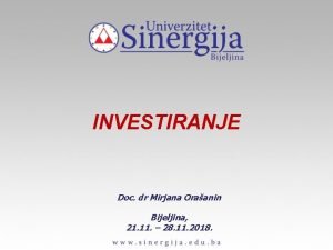 INVESTIRANJE Doc dr Mirjana Oraanin Bijeljina 21 11