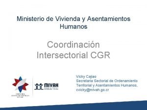 Ministerio de Vivienda y Asentamientos Humanos Coordinacin Intersectorial