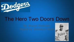The hero two doors down main characters