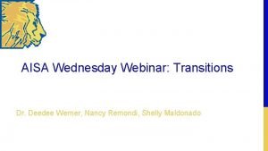 AISA Wednesday Webinar Transitions Dr Deedee Werner Nancy