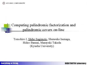 Computing palindromic factorization and palindromic covers online Tomohiro