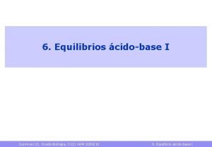 6 Equilibrios cidobase I Qumica 1 S Grado