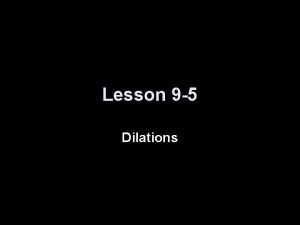 Practice 9-5 dilations answer key