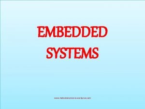 EMBEDDED SYSTEMS www maheshelectronics wordpress com UNIT 1