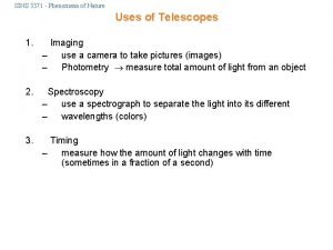 ISNS 3371 Phenomena of Nature Uses of Telescopes