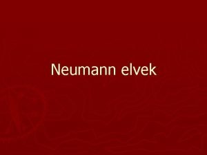 Neumann elvek Neumann Jnos Magyar szrmazs matematikus A