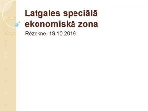 Latgales specil ekonomisk zona Rzekne 19 10 2016