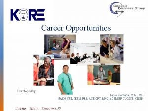Career Opportunities Developed by Fabio Comana MA MS
