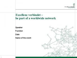 Exzellenz verbindet be part of a worldwide network