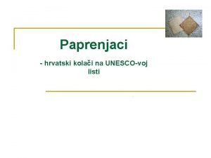 Paprenjaci hrvatski kolai na UNESCOvoj listi Paprenjaci su