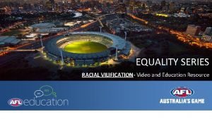 EQUALITY SERIES RACIAL VILIFICATION Video and Education Resource