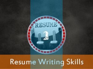 231 Resume Writing Skills Course Objectives Explain What