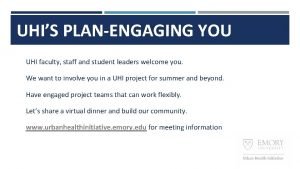 UHIS PLANENGAGING YOU UHI faculty staff and student