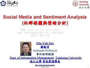 Tamkang University Social Media and Sentiment Analysis 20161101