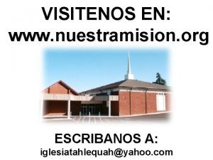 VISITENOS EN www nuestramision org ESCRIBANOS A iglesiatahlequahyahoo